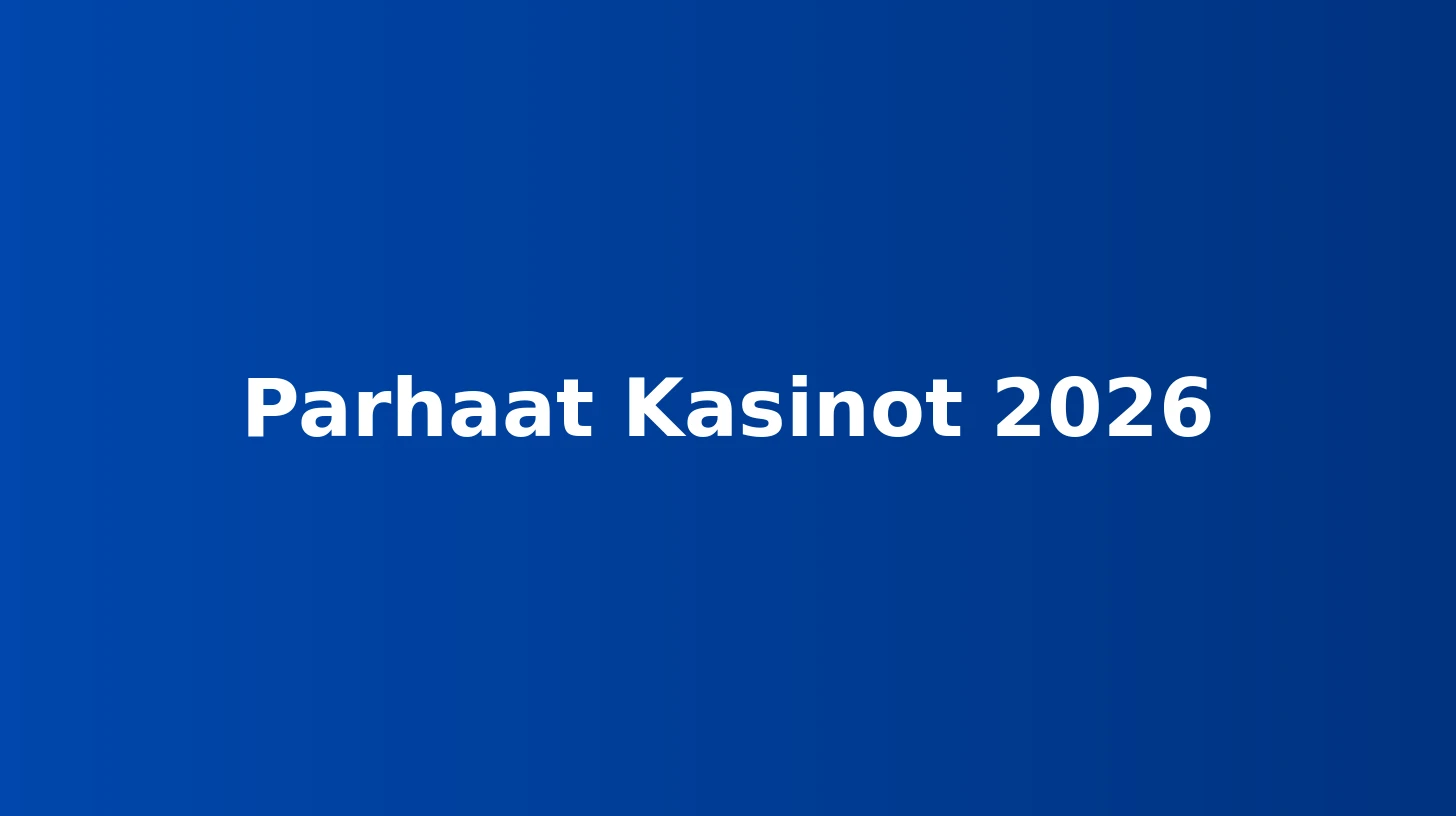 Parhaat pikakasinot ilman rekisteröitymistä 2026 — vertailu